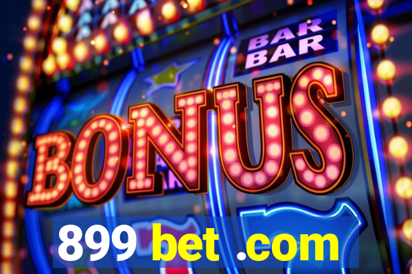 899 bet .com